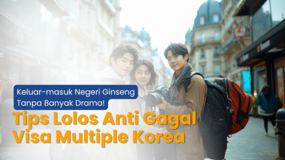 Tips Lolos Multiple Visa Korea