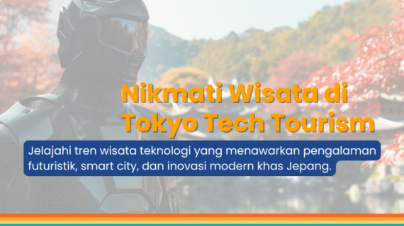Tokyo Tech Tourism: Teknologi & Kota Masa Depan